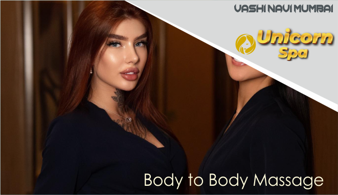 Body to Body Massage in Vashi Navi Mumbai